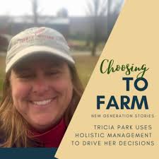 Tricia Park Uses Holistic Management to Drive Her Decisions by Choosing to  Farm: New Generation Stories