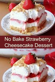 No Bake Strawberry Cheesecake Dessert Jodeze Home And Garden Recipe Baked Strawberries Cheesecake Desserts Desserts