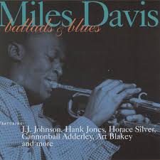 Miles Davis Ballads Blues Miles Davis Ballad Blues