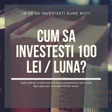 Check spelling or type a new query. Cum Sa Investesti 100 Lei Luna FinanÈe Personale
