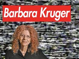 Resultado de imagen para Barbara Kruger,
