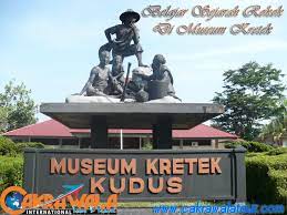 Museum kretek kudus berdiri dan diresmikan pada 3 oktober 1986 oleh h sunan muria no.33, kudus biaya masuk : Museum Kretek Kudus Cakrawala Tour Wisata