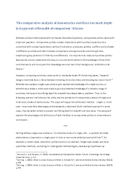 Despite the fact thatit has often been viewed as a soft research method, it is actually remarkably difficult to execute well in practice. Doc The Comparative Analysis Of Democracies Sacrifices Too Much Depth In Its Pursuit Of Breadth Of Comparison Discuss George Polglase Korostelev Academia Edu