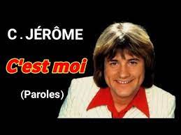 Un truc comme ça, je me souviens plus du nom de la chanson. C Jerome C Est Moi Paroles Youtube