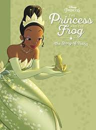 أميرات سنووايت سيندرلا شفق بيلا السا ربانزل تيانا انا اريل ياسمين مولان. The Princess And The Frog The Story Of Tiana By Walt Disney Company