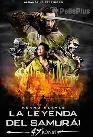 Ver 47 Ronin La Leyenda Del Samurai 2013 Online Latino Hd Pelisplus 47 Ronin Leyendas Samurai