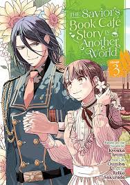 The Savior's Book Café Story in Another World (Manga) Vol. 3 by Kyouka  Izumi - Penguin Books New Zealand