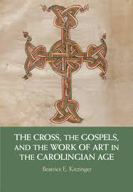 Notes The Cross The Gospels And The Work Of Art In The Carolingian Age