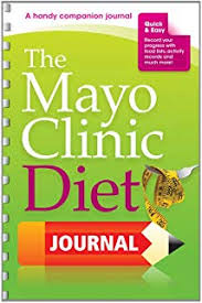 The Mayo Clinic Diet Eat Well Enjoy Life Lose Weight By