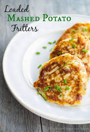 Loaded Mashed Potato Fritters Recipe Loaded Mashed Potatoes Potato Fritters Fritters