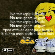 Maybe you would like to learn more about one of these? Download Na Tere Reply Status Shayari Quotes Nojoto