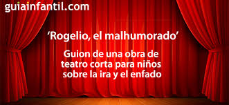 Es importante establecer horas de prácticas que no afecten a los participantes de tu grupo de teatro. Rogelio El Malhumorado Obra De Teatro Corta Para Ninos Sobre La Ira