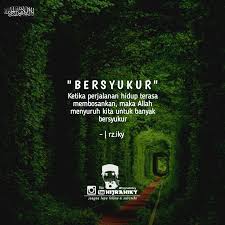 Hamba yang bersyukur kepada allah ta'ala ialah hamba yang bersyukur dengan lisannya. Kata Kata Bersyukur Kepada Allah Katapos