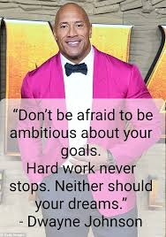 Dwayne Douglas Johnson Born May 2 1972 Also Known As The Rock Is An American Quotes By Famous People Inspirational Quotes Inspirational Quotes Motivation