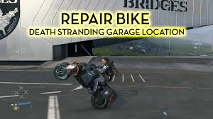 How To Repair Bike In Death Stranding Garage Location Youtube