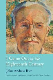 I Came Out of the Eighteenth Century (Southern Classics): Rice, John Andrew,  Bauerlein, Mark, Rice, William Craig: 9781611174366: Amazon.com: Books