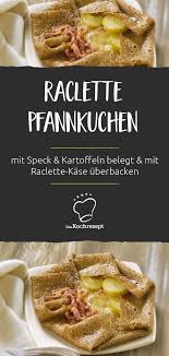 Raclette Pfannkuchen Rezept Rezepte Leckeres Essen Essen