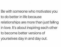 Bankroll Bandit On Instagram Be With Someone Who Motivates You To Do Better In Life Thursdaymotivation True Mood Quotes Meaningful Quotes Cool Words