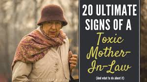 20 Ultimate Signs Of A Toxic Mother In Law And What To Do About Her
