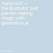 From fairy tales to fables, the work of Maria Bort is inspired by the  fantastical and otherworldly. However, as a full time graphic designer, she  doesn't always have time to create the