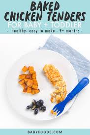 Make your chicken tenders with ingredients from around the house. Baked Seasoned Chicken Tenders For Baby Toddler Baby Foode