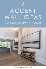 7 Accent Wall Ideas To Transform A Room Mhm Professional Staging They are usually quite unexpected, and they stand out beautifully against the surrounding room.accent walls can be plainly decorative. 7 accent wall ideas to transform a room