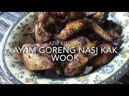 So masak sendiri la best, bersih dan banyak. Ayam Goreng Nasi Kak Wook Original Youtube