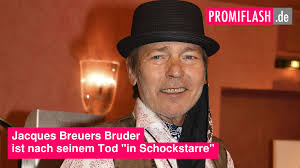 Jacques Breuers Bruder ist nach seinem Tod "in Schockstarre"