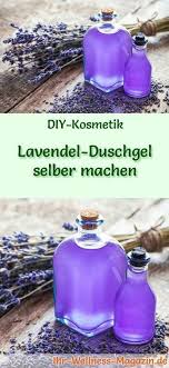 Lavendel Duschgel Selber Machen Rezept Und Anleitung Duschgel Selber Machen Kosmetik Selber Machen Rezepte Diy Kosmetik