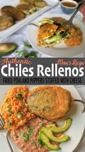 Mexican Dinner Recipes Chile Relleno Mexican Recipes Mexican Food Recipes Authentic Mexican Dinner Recipes Stuffed Chili Relleno Recipe