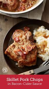 Skillet Pork Chops In Bacon Cider Sauce Recipe Pork Skillet Pork Chops Pork Chops