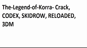 Same for cpy, codex, etc. The Legend Of Korra Crack Codex Skidrow Reloaded 3dm Youtube Video Dailymotion