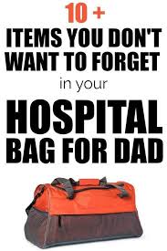 Hospital Bag For Dad 10 Items You May Not Have Thought Of Hospital Bag Dad Hospital Bag Baby Hospital Bag