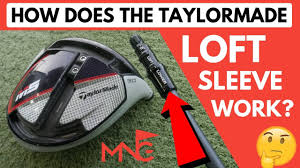 How Does The Taylormade M5 M6 Loft Sleeve Work