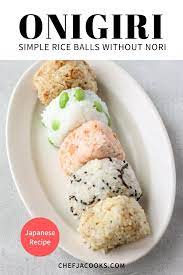Simple Onigiri Rice Balls Without Nori Seaweed Chef Ja Cooks Recipe Healthy Dessert Recipes Healthy Japanese Recipes Recipes