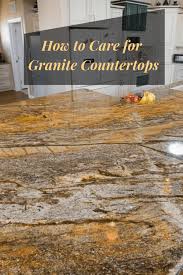 Choosing a strong, versatile, and beautiful granite for your countertop can lift the face of your kitchen by giving it a refined and elegant look. How To Care For Granite Countertops Sol Granite