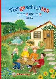 Jetzt online bestellen oder reservieren & abholen in ihrem fachcentrum. Mildenberger Verlag Gmbh Tiergeschichten Mit Mia Und Mio Band 3