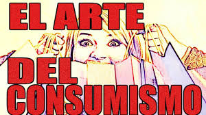 Resultat d'imatges de El arte consumista