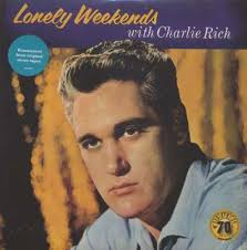 Charlie Rich Lonely Weekends (LP)