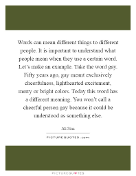 Words Can Mean Different Things To Different People It Is Picture Quotes