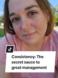 The Power of Consistency in Management