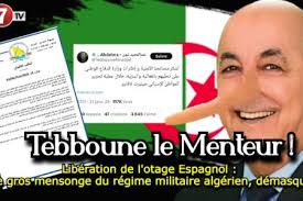 Libération de l'otage Espagnol : Le gros mensonge du régime militaire  algérien démasqué