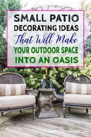 Because even a small area can already be turned into a patio if you really want to; Small Patio Decorating Ideas That Make Your Deck Into An Outdoor Oasis
