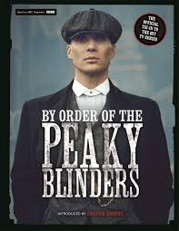 Read the peaky blinders scripts. By Order Of The Peaky Blinders The Official Companion To The Hit Tv Series Allen Matt 9781789291650 Amazon Com Books