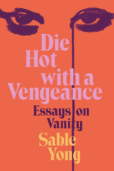 Sable Yong's Die Hot With a Vengeance - The Brooklyn Rail