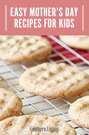 Easy Mother S Day Recipes For Kids To Make In 2020 Kid Desserts Easy Peanut Butter Cookies Mothers Day Desserts