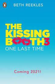 Netflix has yet to confirm an exact release date yet. The Kissing Booth 3 One Last Time Beth Reekles 9780241481639