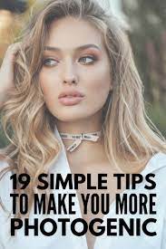 How To Look Good In Pictures 19 Tips To Be More Photogenic Selfie Tips Best Poses For Pictures How To Look Pretty