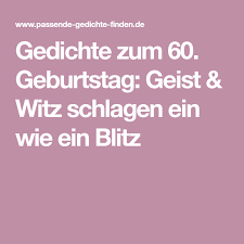 Gedichte Zum 60 Geburtstag Geist Witz Schlagen Ein Wie Ein Blitz Geburtstag Gedicht Geburtstag Geburt