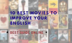 So many titles, so much to experience. 10 Great Movies To Improve Your English
